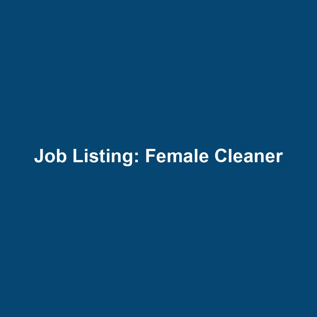 Job Listing: Female Cleaner