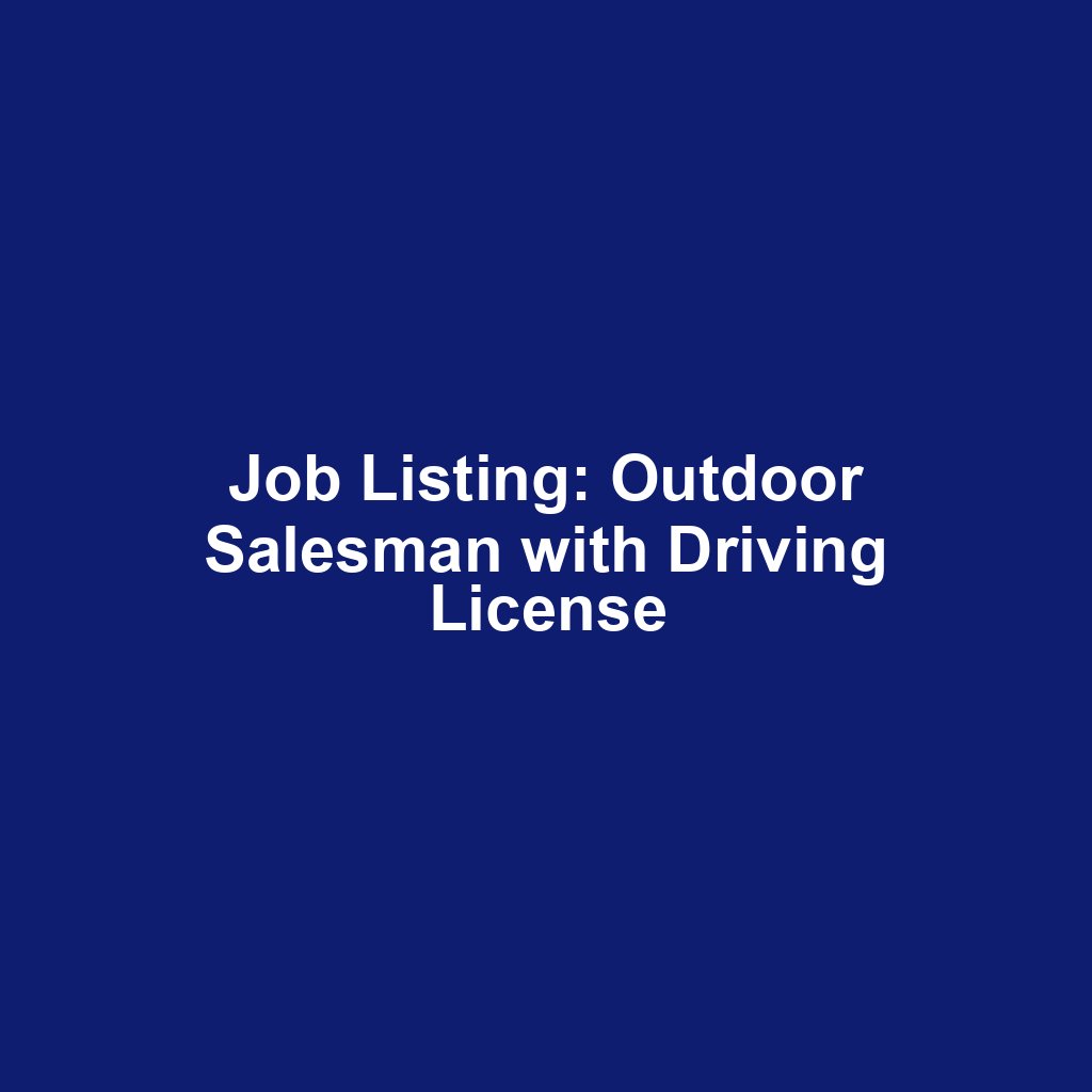 Job Listing: Outdoor Salesman with Driving License