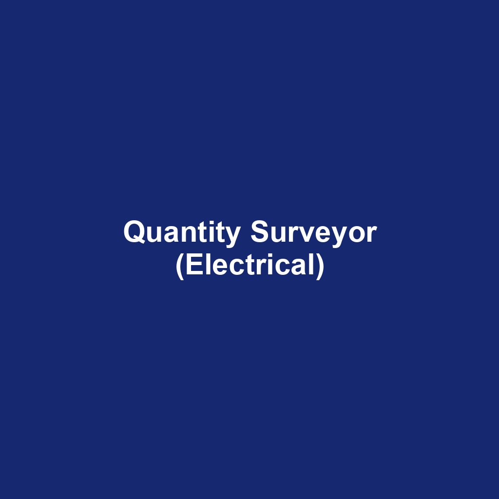 Quantity Surveyor (Electrical)