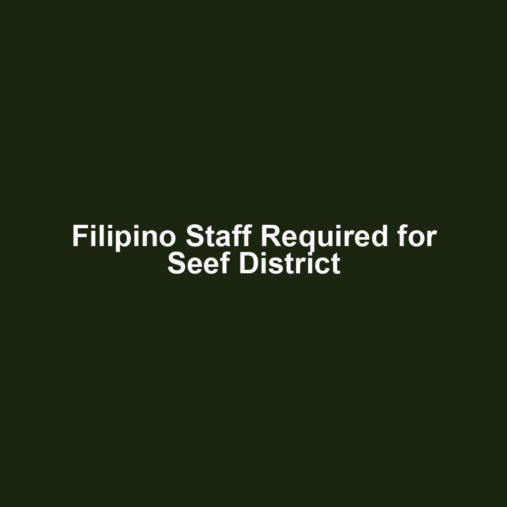 Filipino Staff Required for Seef District