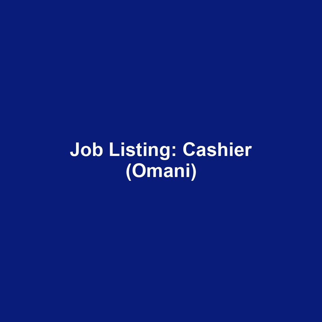 Job Listing: Cashier (Omani)