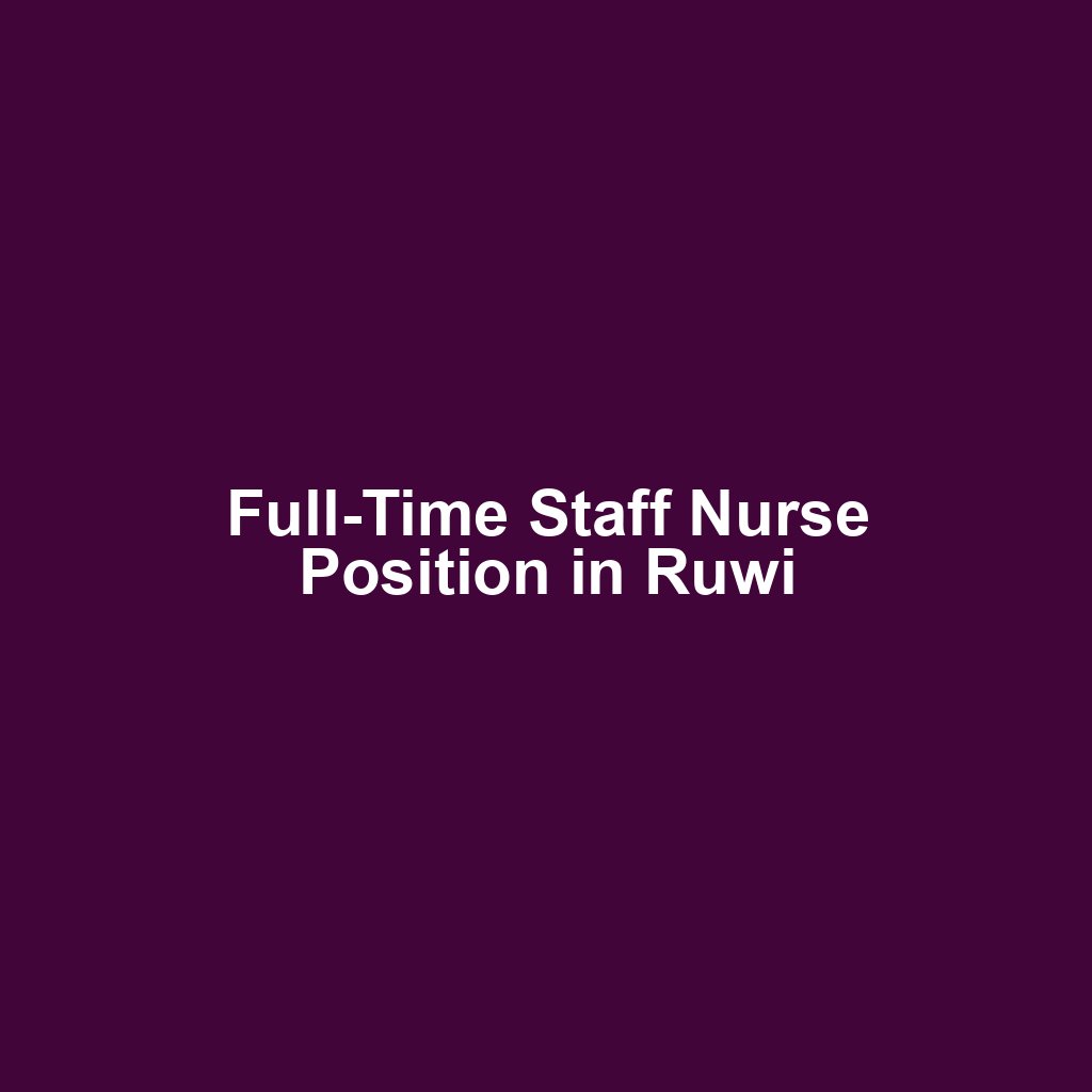 Full-Time Staff Nurse Position in Ruwi