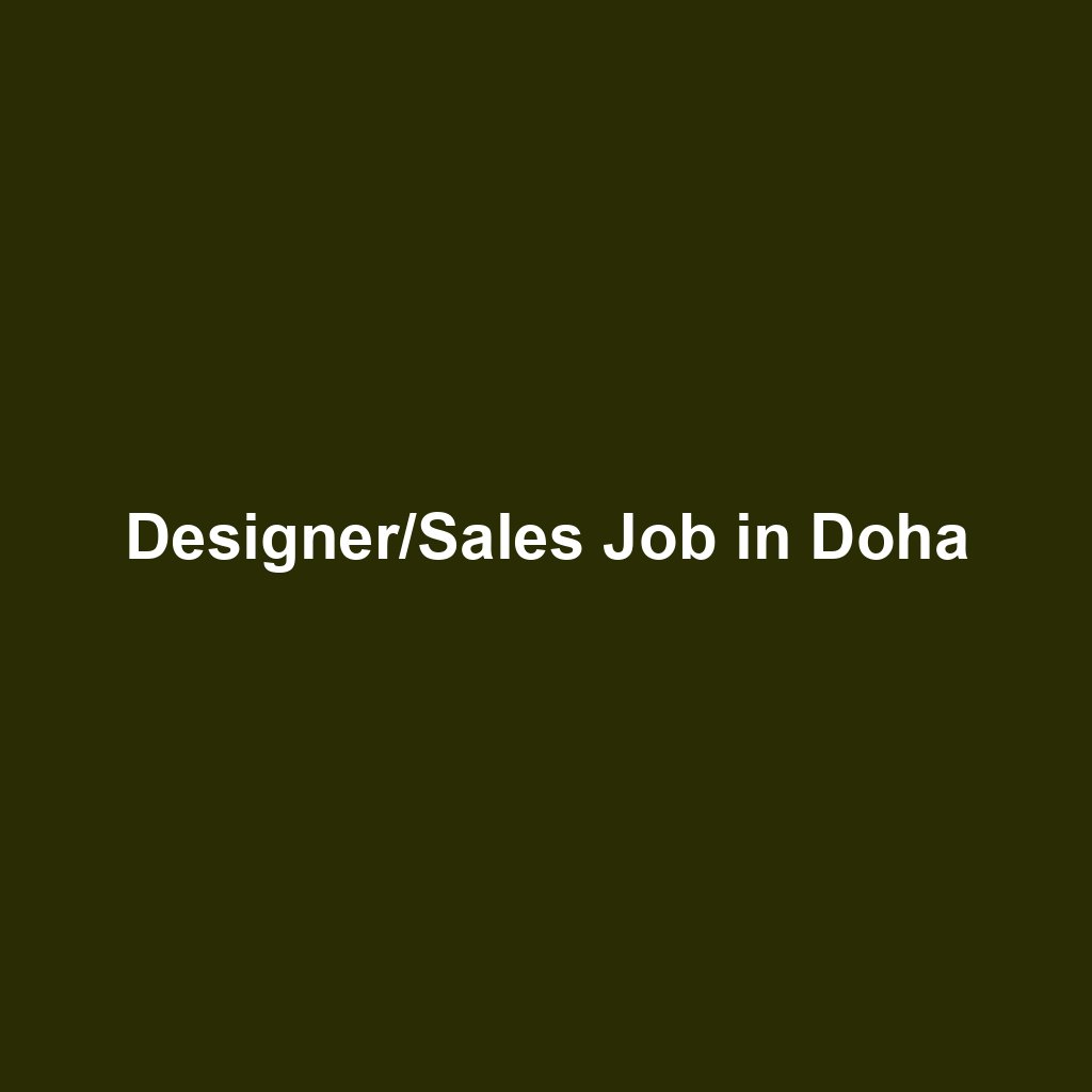 Designer/Sales Job in Doha