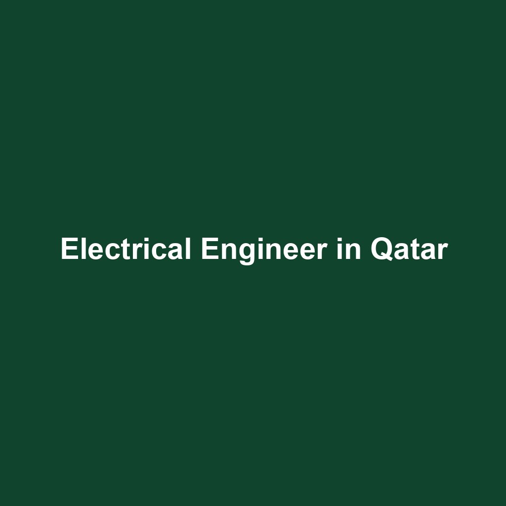 Electrical Engineer in Qatar