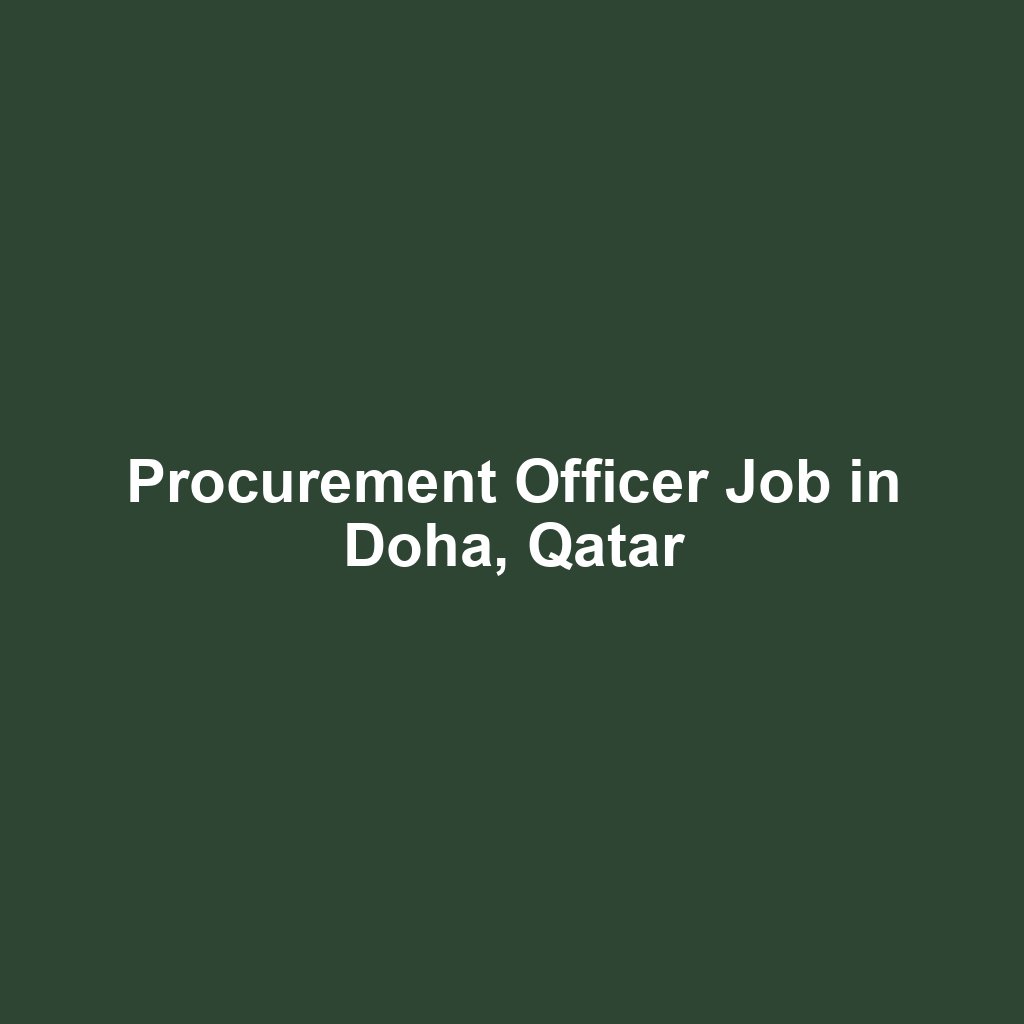 Procurement Officer Job in Doha, Qatar