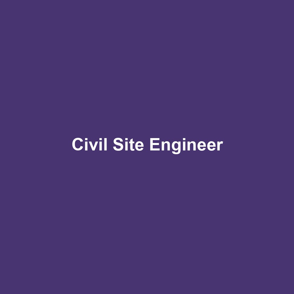 Civil Site Engineer