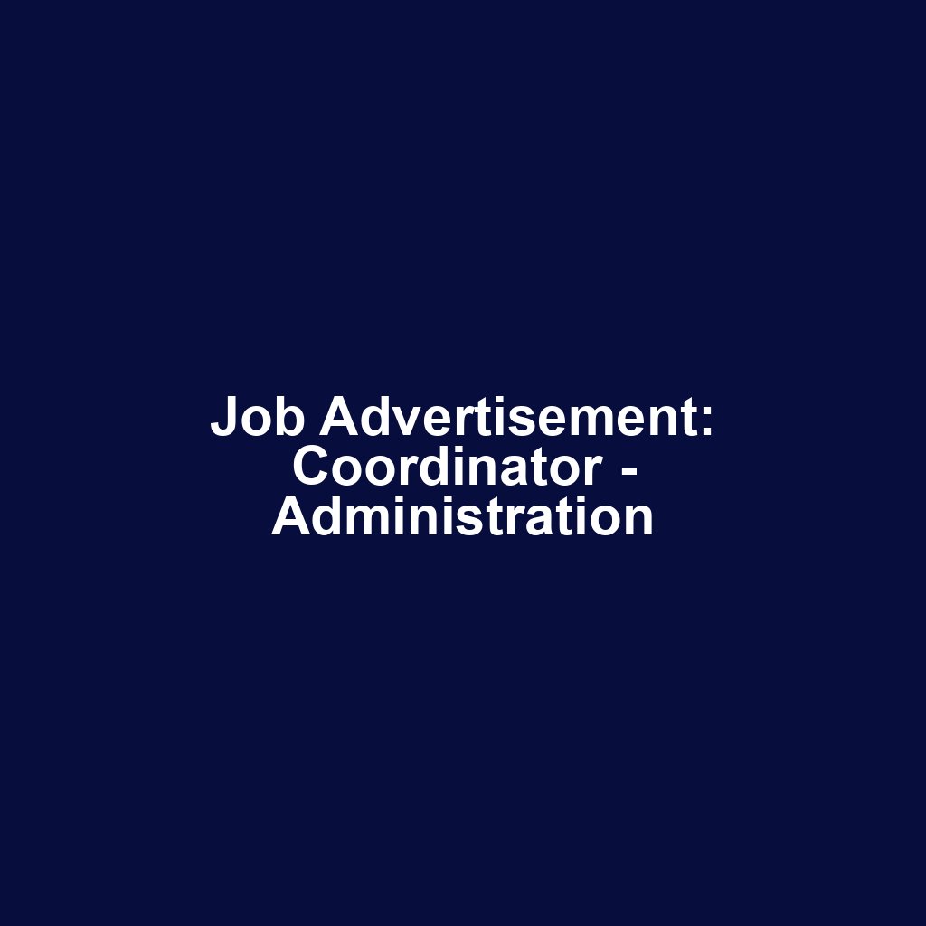 Job Advertisement: Coordinator - Administration