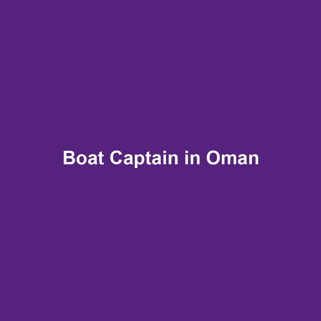 Boat Captain in Oman
