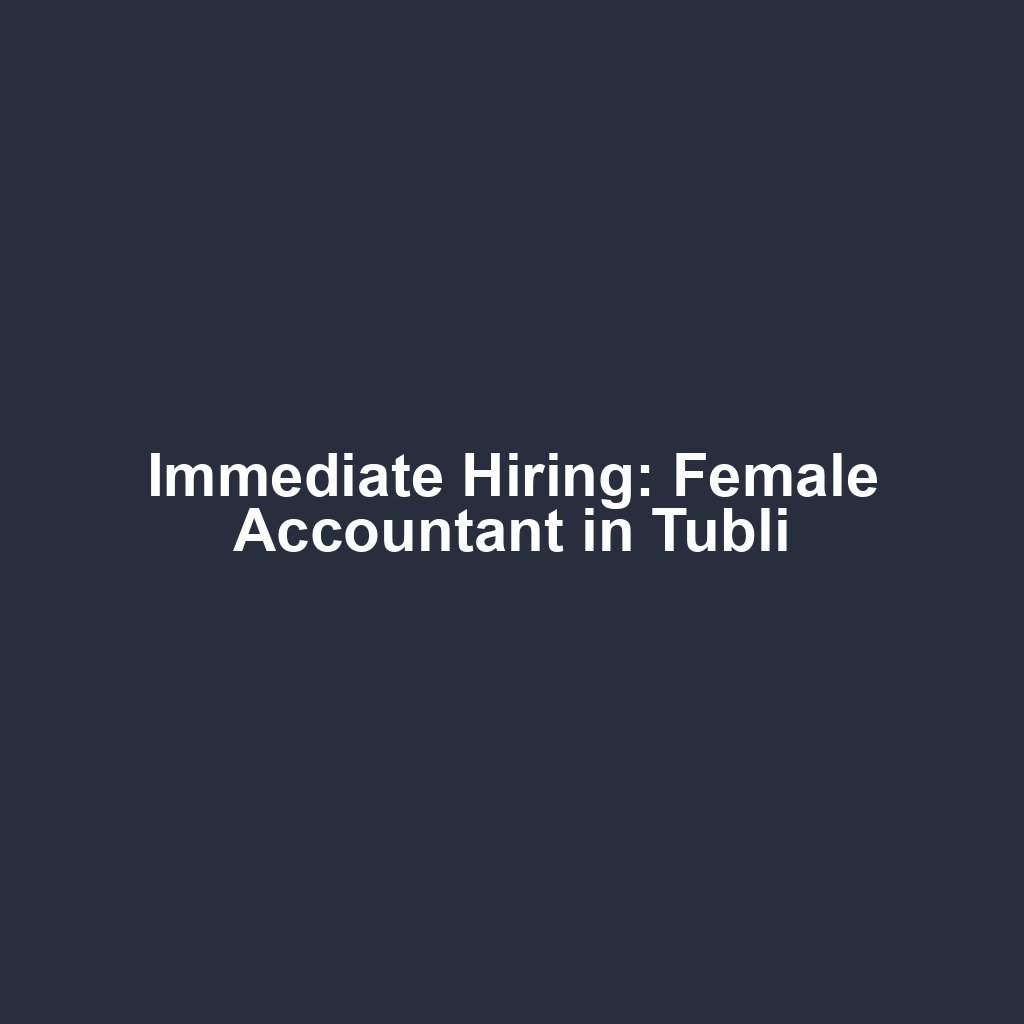 Immediate Hiring: Female Accountant in Tubli