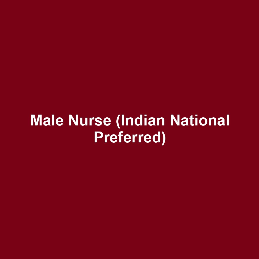Male Nurse (Indian National Preferred)
