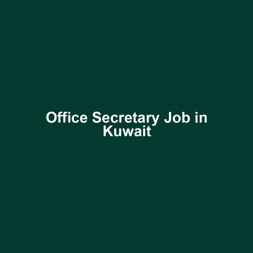 Office Secretary Job in Kuwait