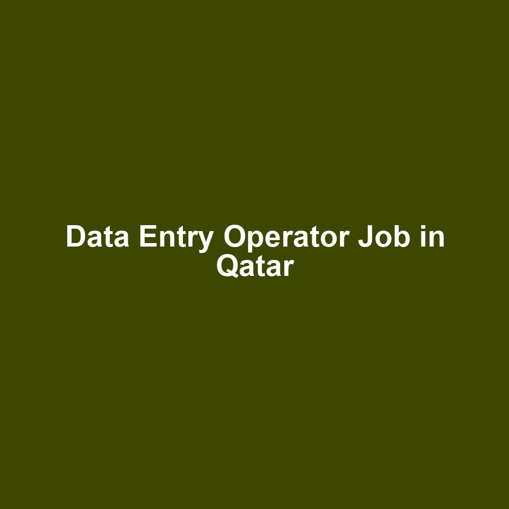 Data Entry Operator Job in Qatar