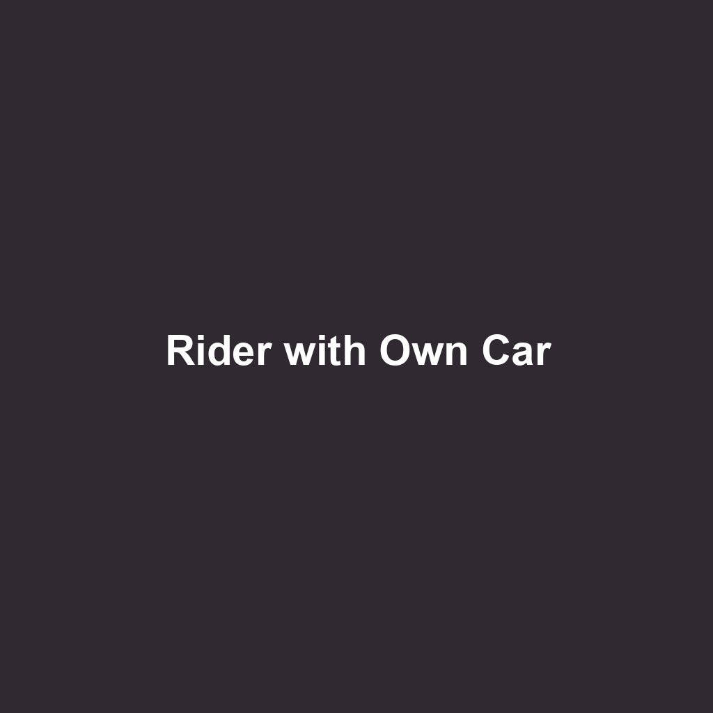 Rider with Own Car