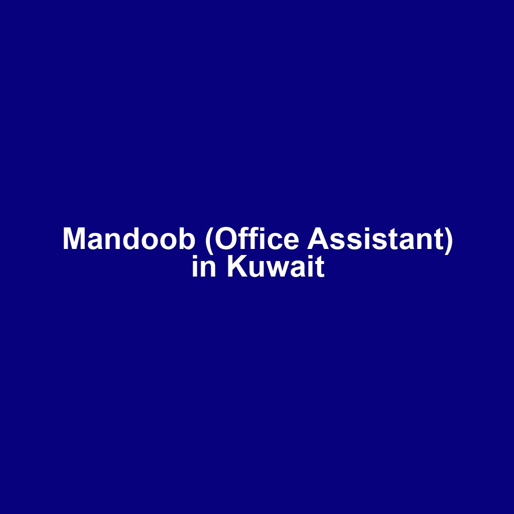 Mandoob (Office Assistant) in Kuwait