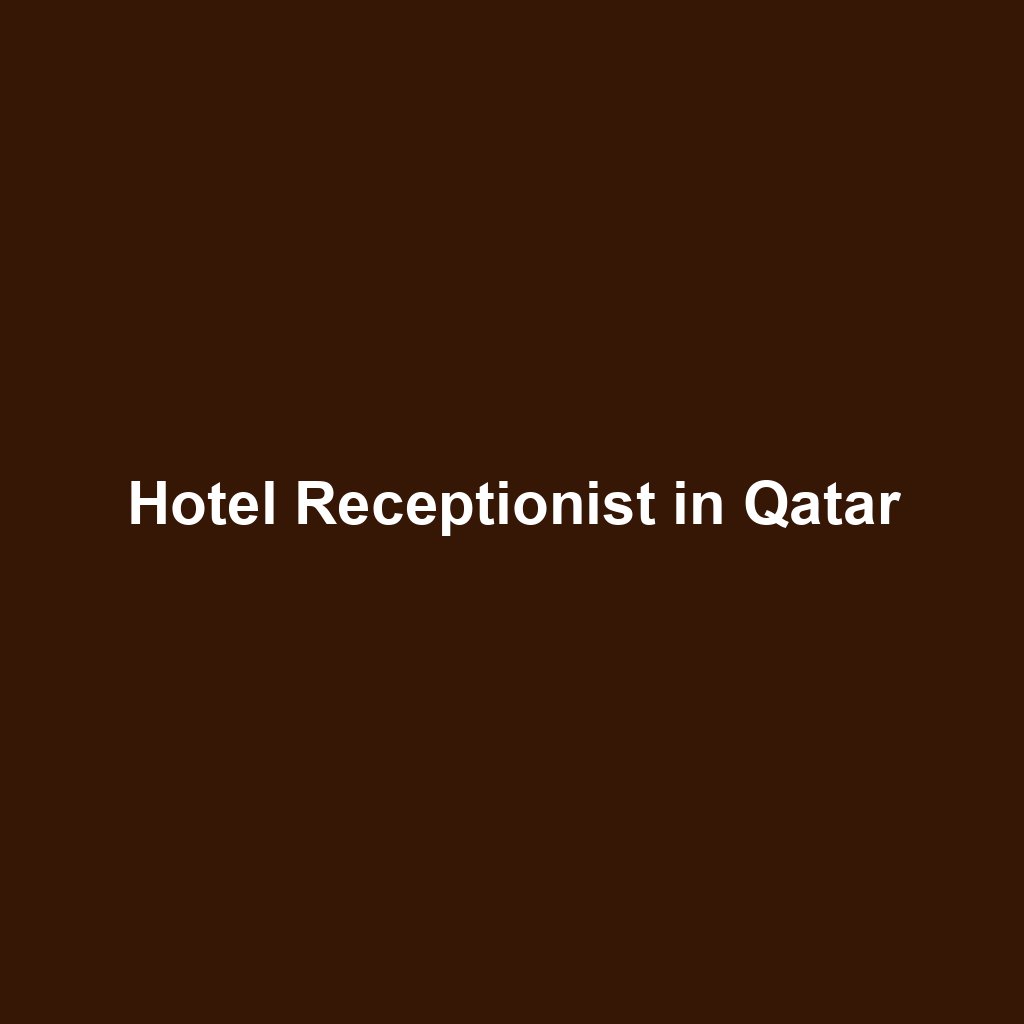 Hotel Receptionist in Qatar