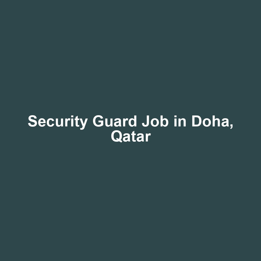 Security Guard Job in Doha, Qatar