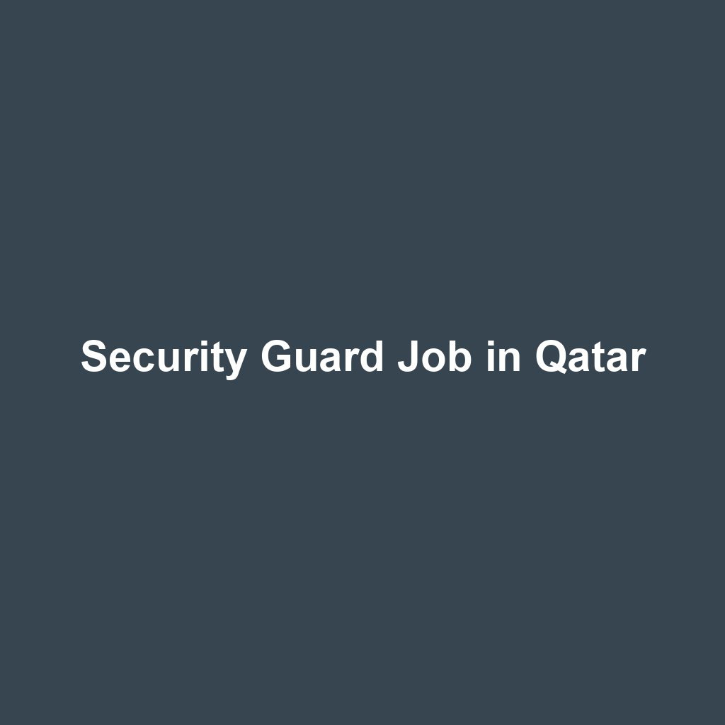 Security Guard Job in Qatar