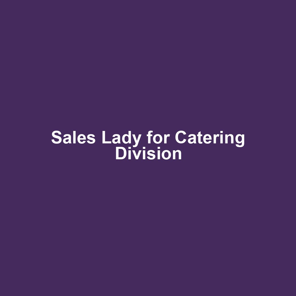 Sales Lady for Catering Division