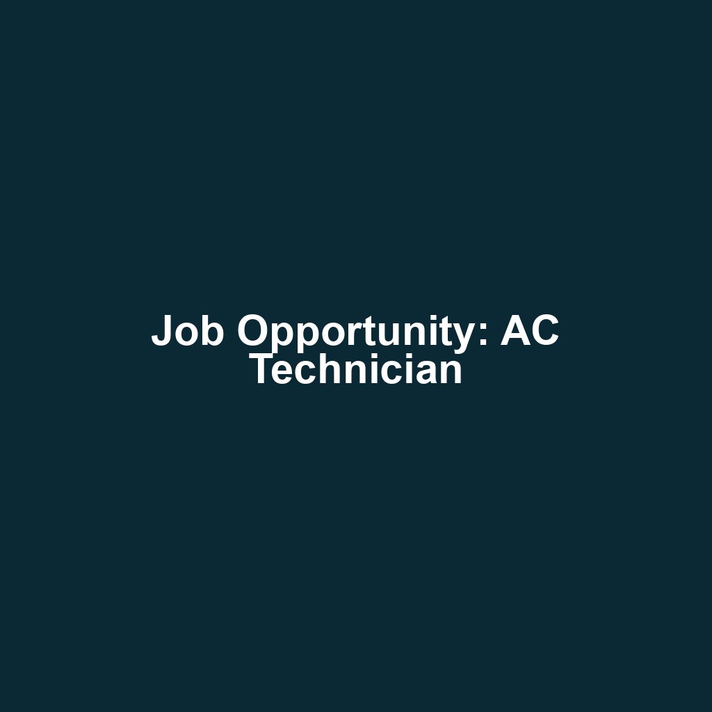 Job Opportunity: AC Technician