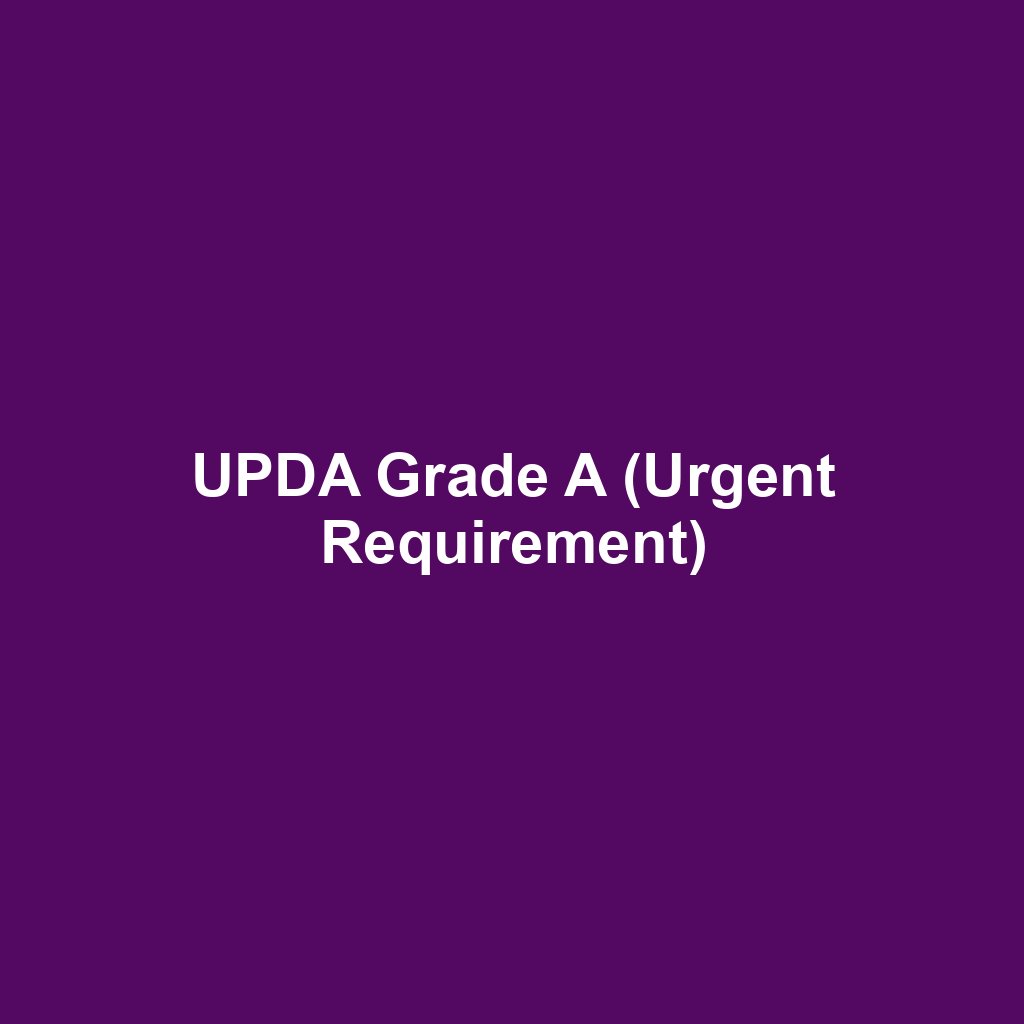 UPDA Grade A (Urgent Requirement)