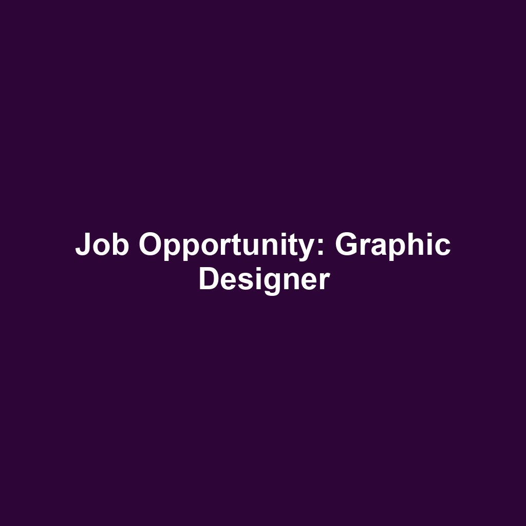 Job Opportunity: Graphic Designer