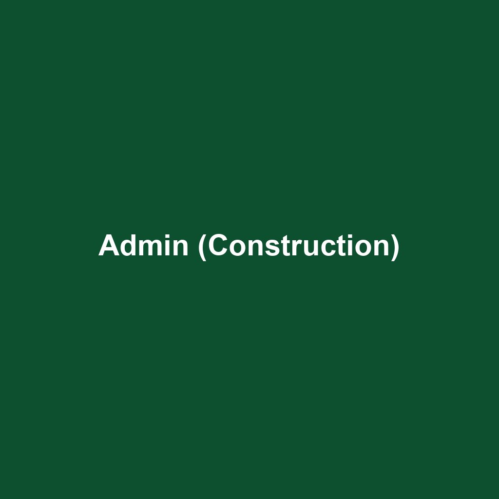 Admin (Construction)