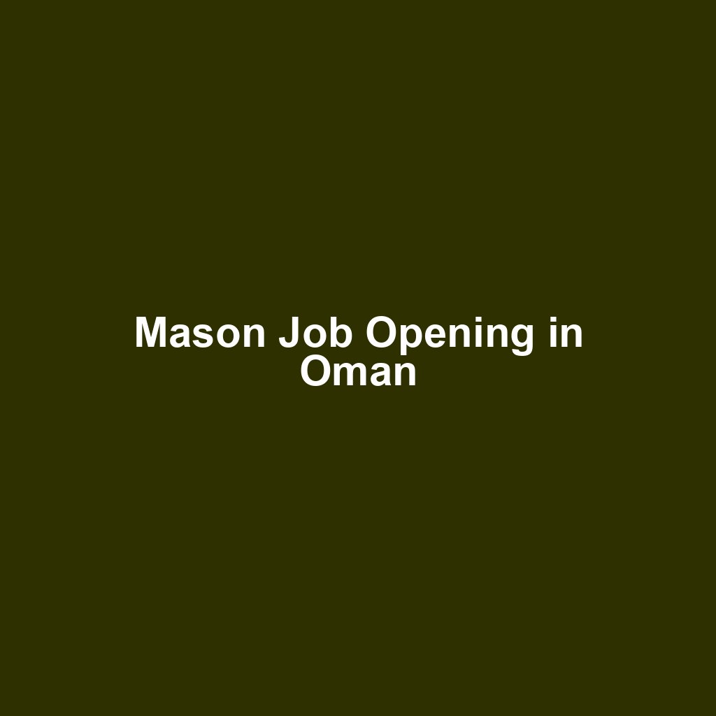 Mason Job Opening in Oman