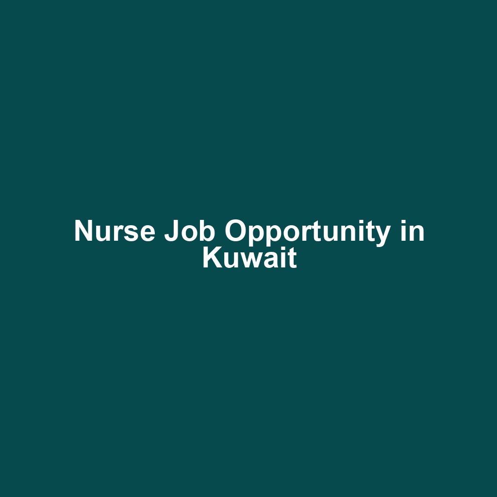 Nurse Job Opportunity in Kuwait