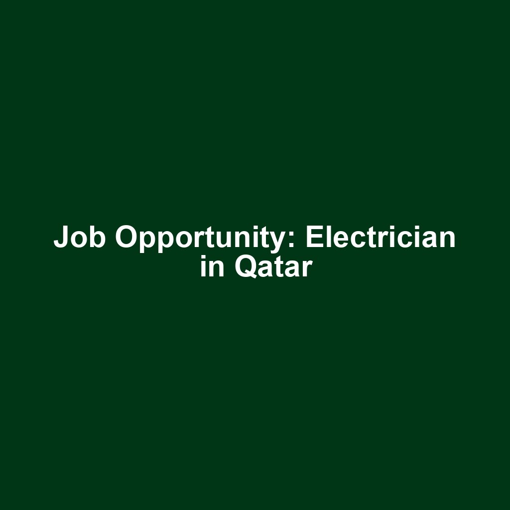Job Opportunity: Electrician in Qatar