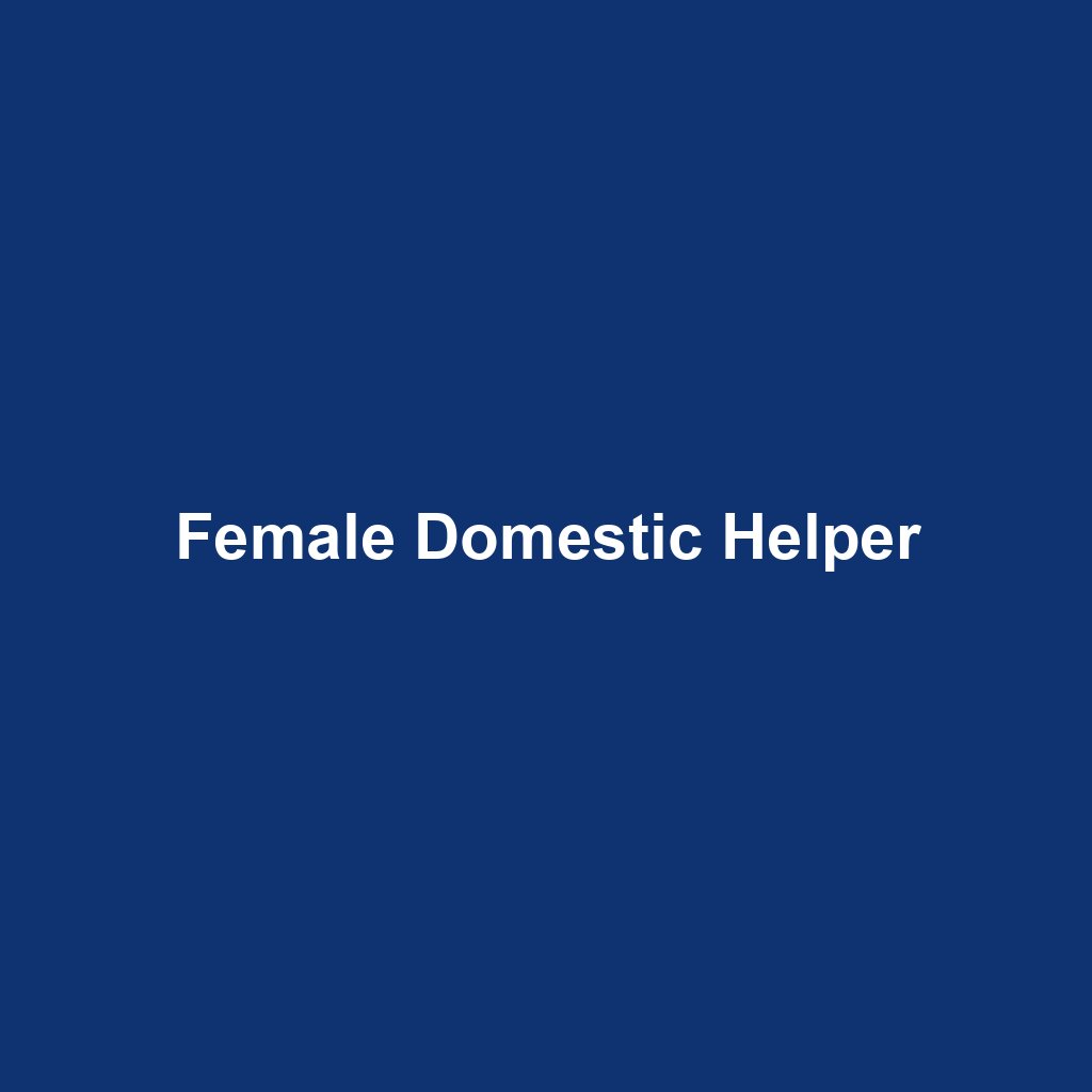Female Domestic Helper