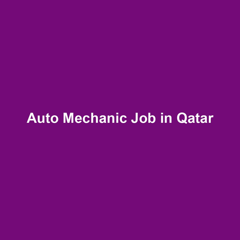 Auto Mechanic Job in Qatar
