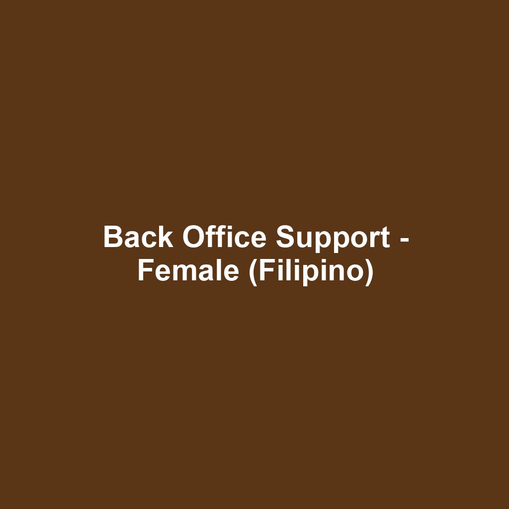 Back Office Support - Female (Filipino)