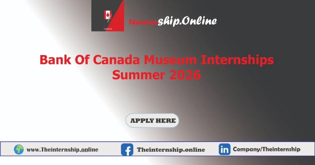Bank Of Canada Museum Internships Summer 2026